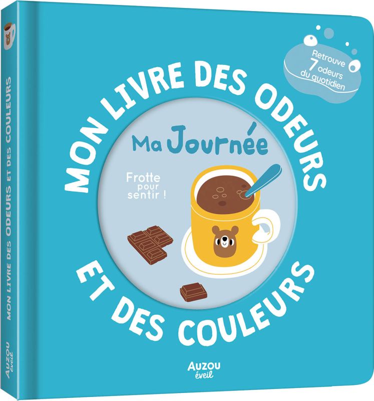 Ma journée - Mon livre des odeurs et des couleurs (couverture)
